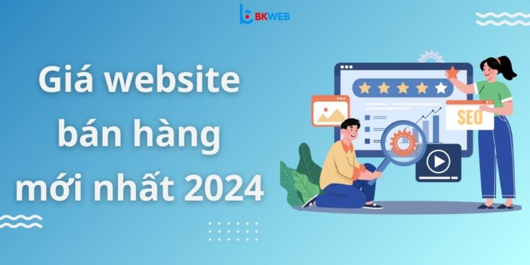 Giá làm website bán hàng mới nhất 2024