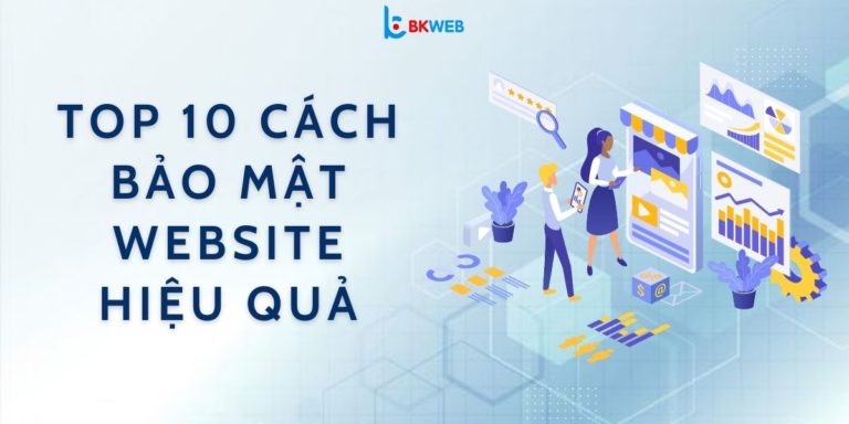 Top 10 cách bảo mật website hiệu quả