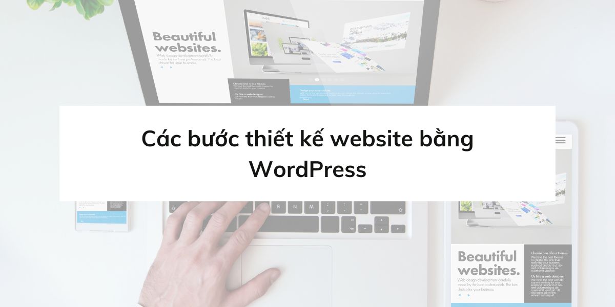 Các bước thiết kế website bằng WordPress