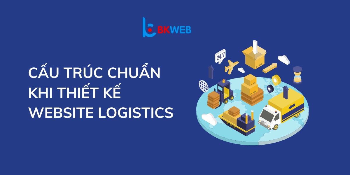 Cấu trúc chuẩn khi thiết kế website logistics