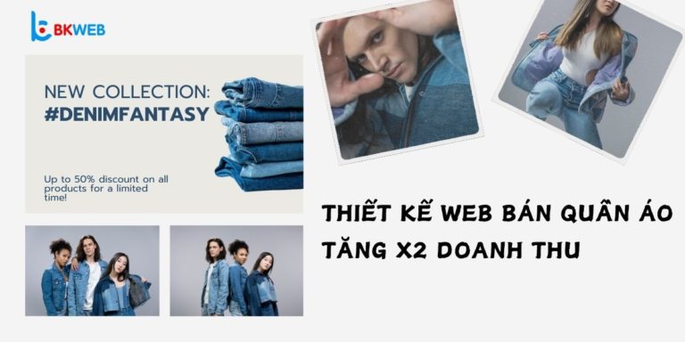 Hướng dẫn thiết kế web bán quần áo tăng X2 doanh thu